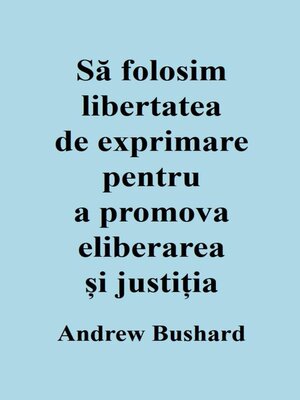 cover image of Să folosim libertatea de exprimare pentru a promova eliberarea și justiția